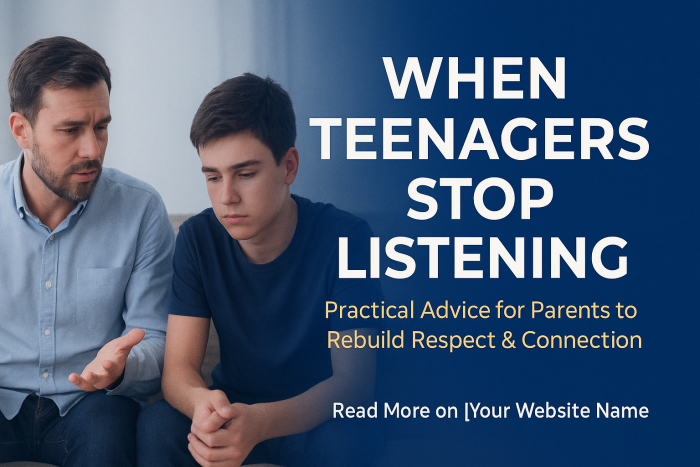 Practical parenting advise for when teenagers stop listening.