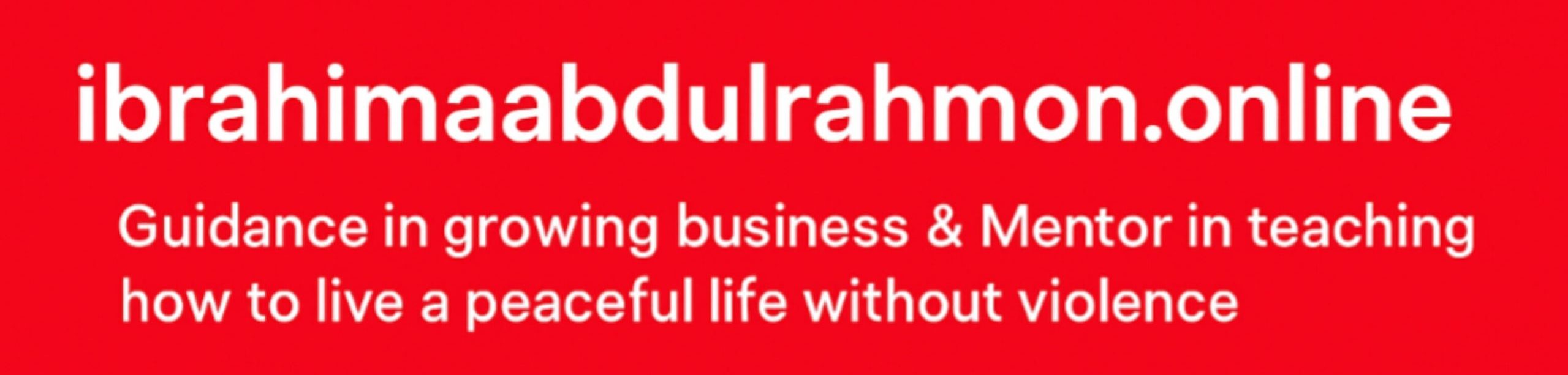 ibrahimaabdulrahmon.online offering business growth guidance and peaceful living mentorship.
